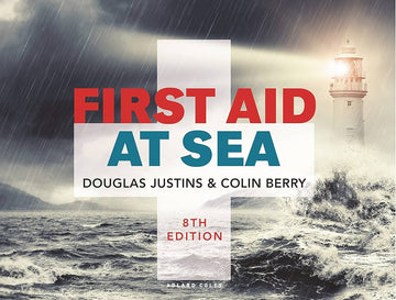 First Aid at Sea - By Douglas Justins and Colin Berry (8th Edition)