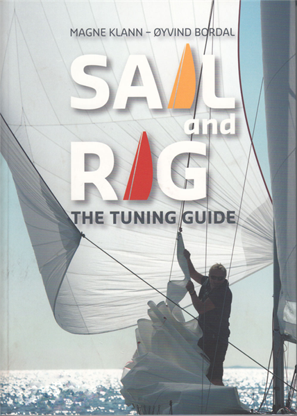 Sail and Rig- The tuning Guide by Magne Klann & Øyvind Bordal