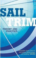 Sail Trim - Theory and Practice By Peter Hahne